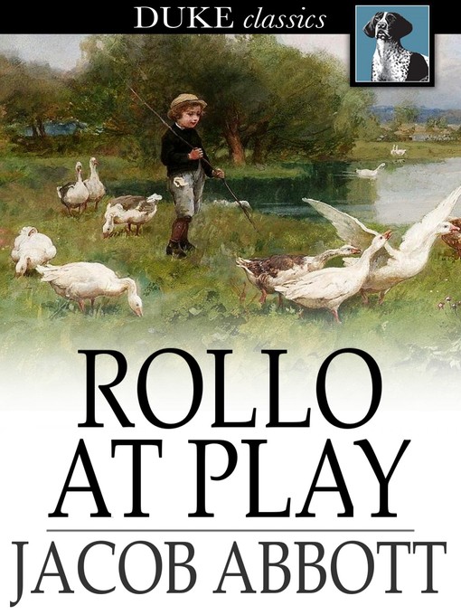 Title details for Rollo at Play by Jacob Abbott - Wait list
